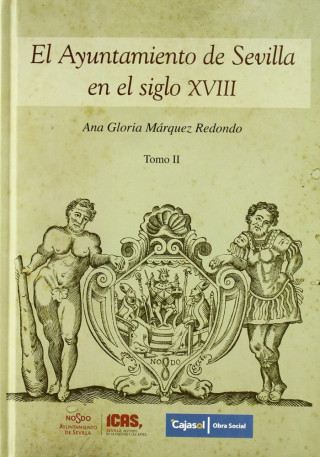 AYUNTAMIENTO DE SEVILLA SIGLO XVIII 2 Vol.