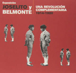 Joselito y Belmonte : una revolución complementaria, 1914-1920