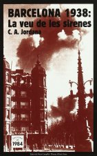 Barcelona 1938 : la veu de les sirenes