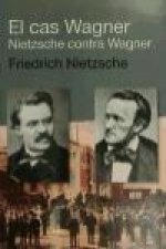 El cas Wagner / Nietzsche contra Wagner
