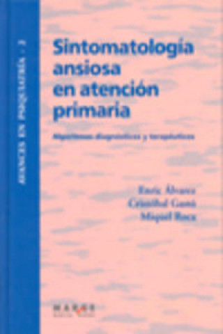 Sintomatología ansiosa en atención primaria : algoritmos diagnósticos y terapéuticos