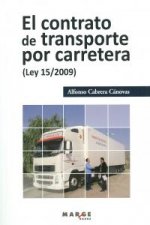 El contrato de transporte por carretera (Ley 15/2009)