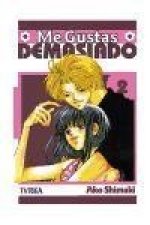 ME GUSTAS DEMASIADO 02 (COMIC)