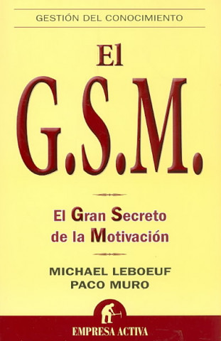El G.S.M.: El Gran Secreto de la Motivacion