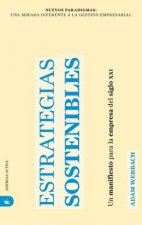 Estrategias Sostenibles: Un Manifiesto Para la Empresa del Siglo XXI = Strategy for Sustainability