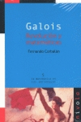 Galois : revolución y matemáticas