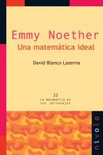 Emmy Noether, una matemática ideal