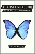 Transformación : de la mente a la consciencia