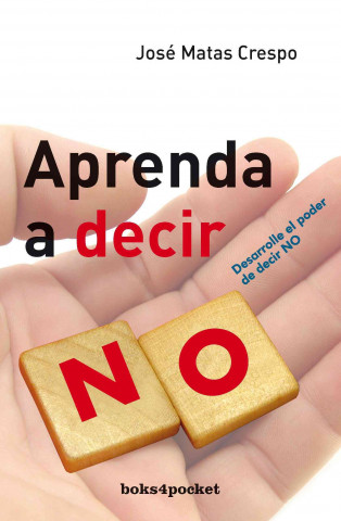 Aprenda A Decir No = Learn to Say No