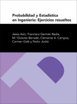 Probabilidad y estadística en ingeniería : ejercicios resueltos