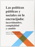 Las políticas públicas y sociales en la encrucijada : incertidumbre, complejidad y cambio