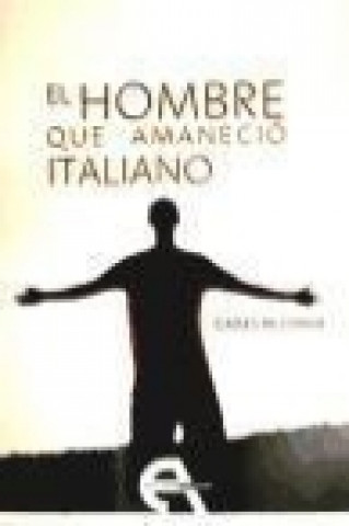 El hombre que amaneció italiano