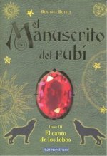 MANUSCRITO DEL RUBI LIBRO III CANTO DE LOS LOBOS