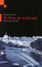 PONT DE LA GIRADA. REFLEXIONS VORA EL MAR