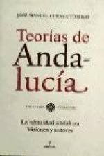 Teorías de Andalucía : la identidad andaluza : visiones y autores