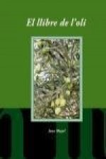 El llibre de l'oli : El conreu de l'olivera i la producció d'oli a les illes Balears