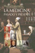 La medicina, pasado y presente