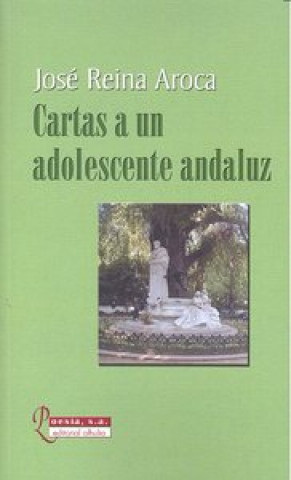 CARTAS A UN ADOLESCENTE ANDALUZ