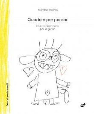 Quadern per pensar : il·lustrat per nens per a grans