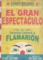 Circoxidado. El gran espectáculo de Crispín Capote y Flamarión
