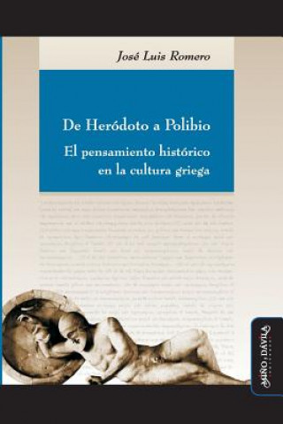 De Herodoto a Polibio : el pensamiento histórico en la cultura griega