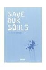 SAVE OUR SOULS