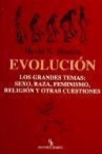 Evolución : los grandes temas : sexo, raza, feminismo, religión y otras cuestiones