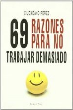 69 razones para no trabajar demasiado