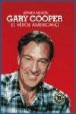 Gary Cooper : el héroe americano