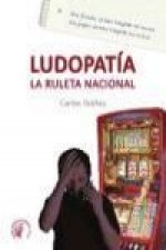 Ludopatía : la ruleta nacional