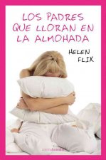Los Padres Que Lloran En La Almohada