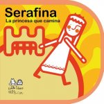 Serafina La Princesa Que Camina