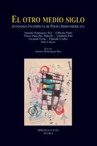 El otro medio siglo : antología incompleta de poesía iberoamericana