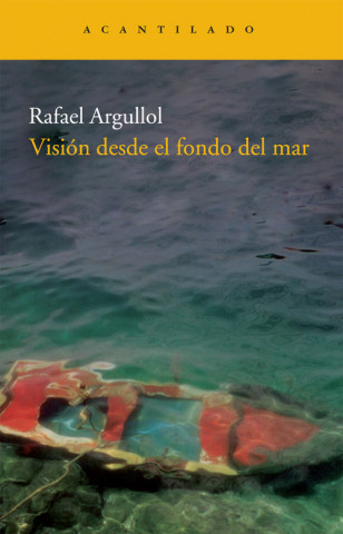 VISION DESDE EL FONDO DEL MAR NAC.177 (RAFAEL ARGULLOL)()