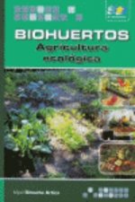 Biohuertos : agricultura ecológica