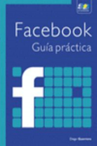 Facebook : guía práctica