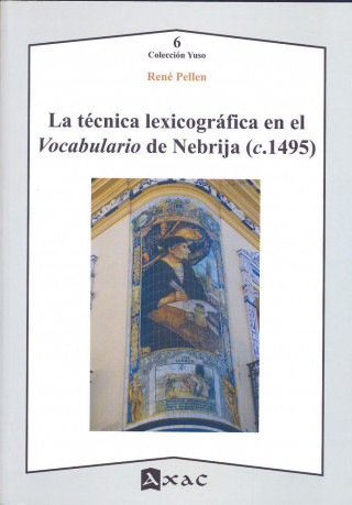 La técnica lexicográfica en el vocabulario de Nebrija, c.1492
