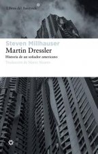Martin Dressler: Historia de Un Sonador Americano