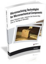 Micromachining technologies for micromechanical components