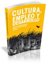 Cultura, empleo y desarrollo : V Seminario Internacional en Gestión Cultural, celebrado en Girona, 7 a 9 de octubre de 2009