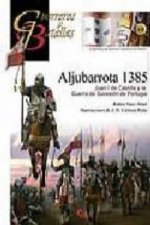 Aljubarrota 1385 : Juan I de Castilla y la guerra de sucesión de Portugal