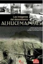 Las imágenes del desembarco : Alhucemas, 1925