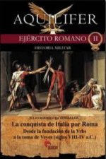 La conquista de Italia por Roma : desde la fundación de la Vrbs a la toma de Veyes, siglos VIII-IV a.C.