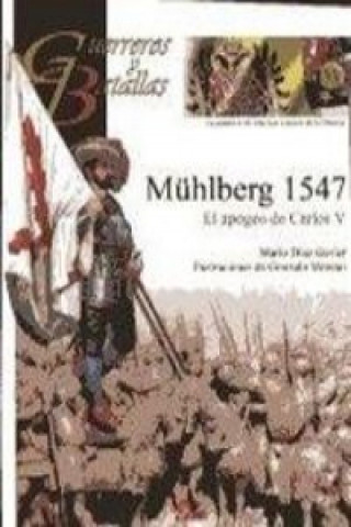 Mühlberg 1547 : el apogeo de Carlos V