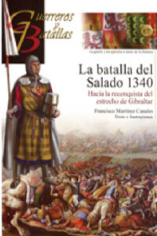 La batalla del Salado, 1340 : hacia la reconquista del estrecho de Gibraltar