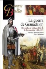 La guerra de Granada II : del asedio de Málaga al fin de la Reconquista, 1488-1492