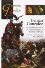 Fernán González: El condado de Castilla en la reconquista de la frontera del Duero