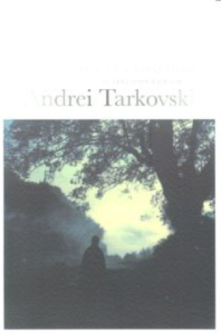 Fidelidad a una obsesión : la obra fotográfica de Andrei Tarkovski