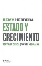 Estado y crecimiento : contra la ciencia (ficción) neoclásica