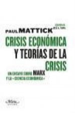 Crisis económica y teorías de la crisis : un ensayo sobre Marx y la 